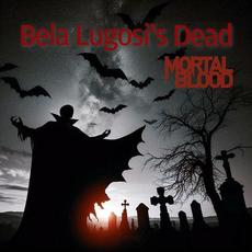 Bela Lugosi's Dead mp3 Single by Mortal Blood