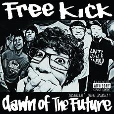 Dawn Of The Future mp3 Album by Free Kick