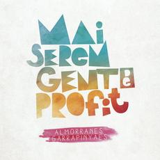 Mai Serem Gent De Profit mp3 Album by Almorranes Garrapinyaes