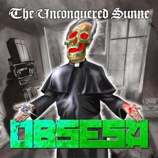 The Unconquered Sunne mp3 Album by Obsesa