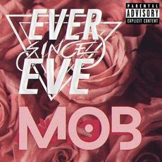 MOB mp3 Single by Ever Since Eve
