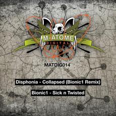 Collapsed (Bionic1 Remix) / Sick N Twisted mp3 Single by Disphonia
