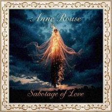 Sabotage of Love mp3 Album by Anne Rouse