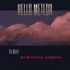 On-World Ordinary Nights mp3 Album by Hello Meteor