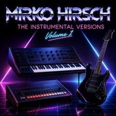 The Instrumental Versions, Vol. 1 mp3 Album by Mirko Hirsch