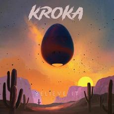 Believe It mp3 Album by Kroka