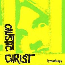 Lycanthropy mp3 Album by Caustic Christ