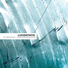 Symbiont Underground mp3 Album by Lucidstatic