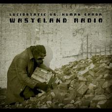 Wasteland Radio mp3 Album by Lucidstatic