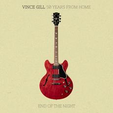 50 Years From Home: End of the Night mp3 Album by Vince Gill