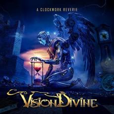 A Clockwork Reverie mp3 Album by Vision Divine