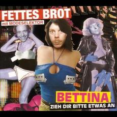 Bettina (zieh dir bitte etwas an) mp3 Single by Fettes Brot