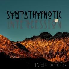 Sympathypnotic Intercession mp3 Album by Maliciouz