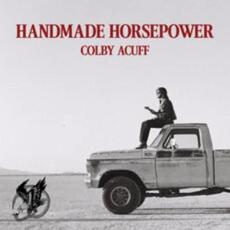 Handmade Horsepower mp3 Album by Colby Acuff