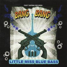 Bang Bang mp3 Album by Little Miss Blue Bass