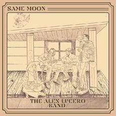 Same Moon mp3 Album by The Alex Lucero Band