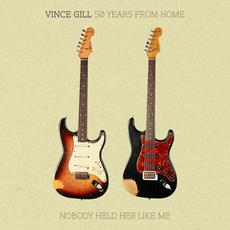 50 Years From Home: Nobody Held Her Like Me mp3 Album by Vince Gill