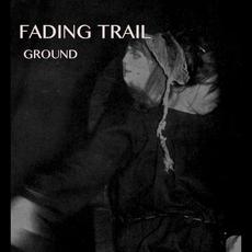 Ground mp3 Album by Fading Trail
