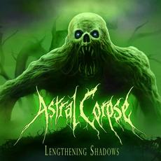 Lengthening Shadows mp3 Album by Astral Corpse
