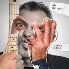 OK, But Why? mp3 Album by Anthony Garone