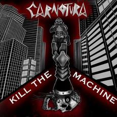 Kill The Machine mp3 Album by Carnotura