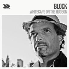 Whitecaps On The Hudson (Deluxe Edition) mp3 Album by Block