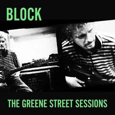 The Greene Street Sessions (Deluxe Edition) mp3 Album by Block