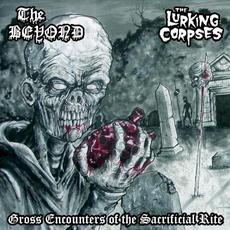 Gross Encounters of the Sacrificial Rite mp3 Album by The Lurking Corpses