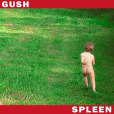 Gush mp3 Album by Spleen