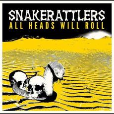 All Heads Will Roll mp3 Album by Snakerattlers