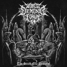 The Sixth Era Protocol mp3 Album by World Demonic Forum