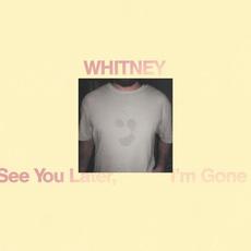 See You Later, I'm Gone mp3 Single by Whitney