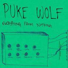 Everything from Nothing mp3 Album by Puke Wolf