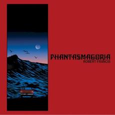 Phantasmagoria mp3 Album by Robert Francis