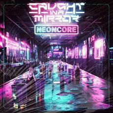 Neoncore mp3 Album by Caught In A Mirror