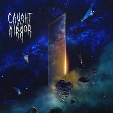 Caught in a Mirror mp3 Album by Caught In A Mirror