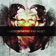 Fatalist mp3 Album by Lucidstatic