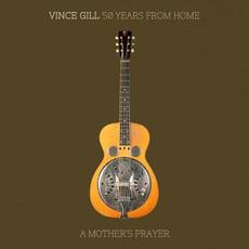 50 Years From Home: A Mother's Prayer mp3 Album by Vince Gill