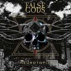 Neurotopia mp3 Album by False Gods