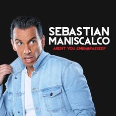 Aren’t You Embarrassed? mp3 Album by Sebastian Maniscalco