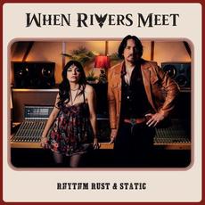 Rhythm Rust & Static mp3 Album by When Rivers Meet