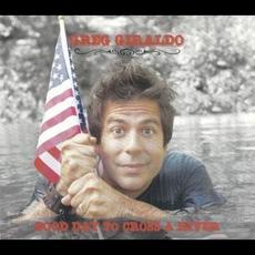 Good Day to Cross a River mp3 Album by Greg Giraldo