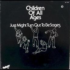 Just Might Turn Out to Be Sages mp3 Album by Children of All Ages