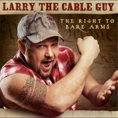 The Right to Bare Arms mp3 Album by Larry The Cable Guy