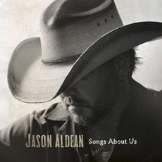 Songs About Us mp3 Album by Jason Aldean