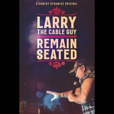 Remain Seated mp3 Live by Larry The Cable Guy