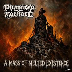 A Mass of Melted Existence mp3 Album by Phantom Menace