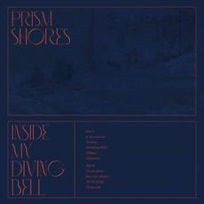 Inside My Diving Bell mp3 Album by Prism Shores