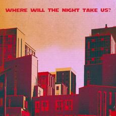 Where Will the Night Take Us? mp3 Album by Pretoria