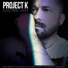 Electric Love (ft Emma Lowe & Magenta Soulstar) mp3 Album by Project K